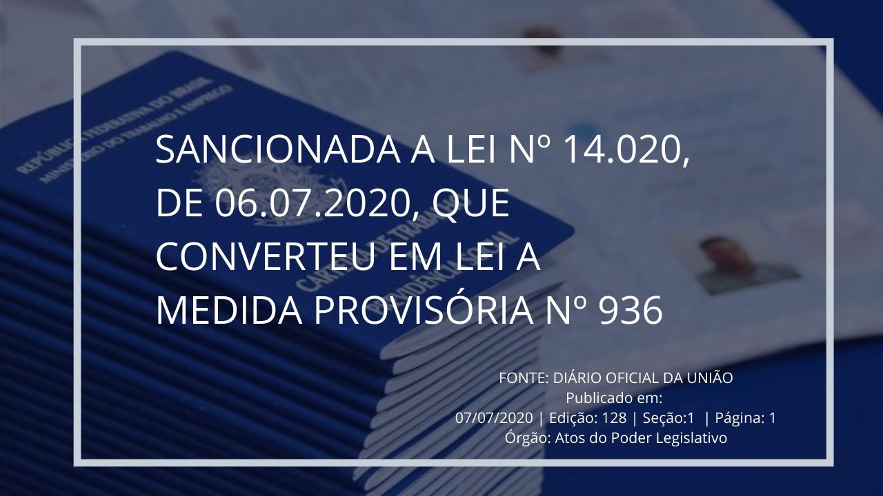 sancionada a lei nº 14 020 que institui o programa emergencial de manutencao do emprego e renda desenvolver inclusao e diversidade